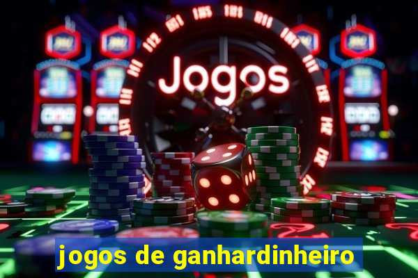 jogos de ganhardinheiro